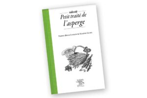 Un livre très intéressant et documenté sur l’asperge écrit par 2 spécialistes passionnés: deux séance de dédicaces se dérouleront lors des International Asparagus & Berries Days les 8 et 9 octobre 2025 au Barp en Gironde